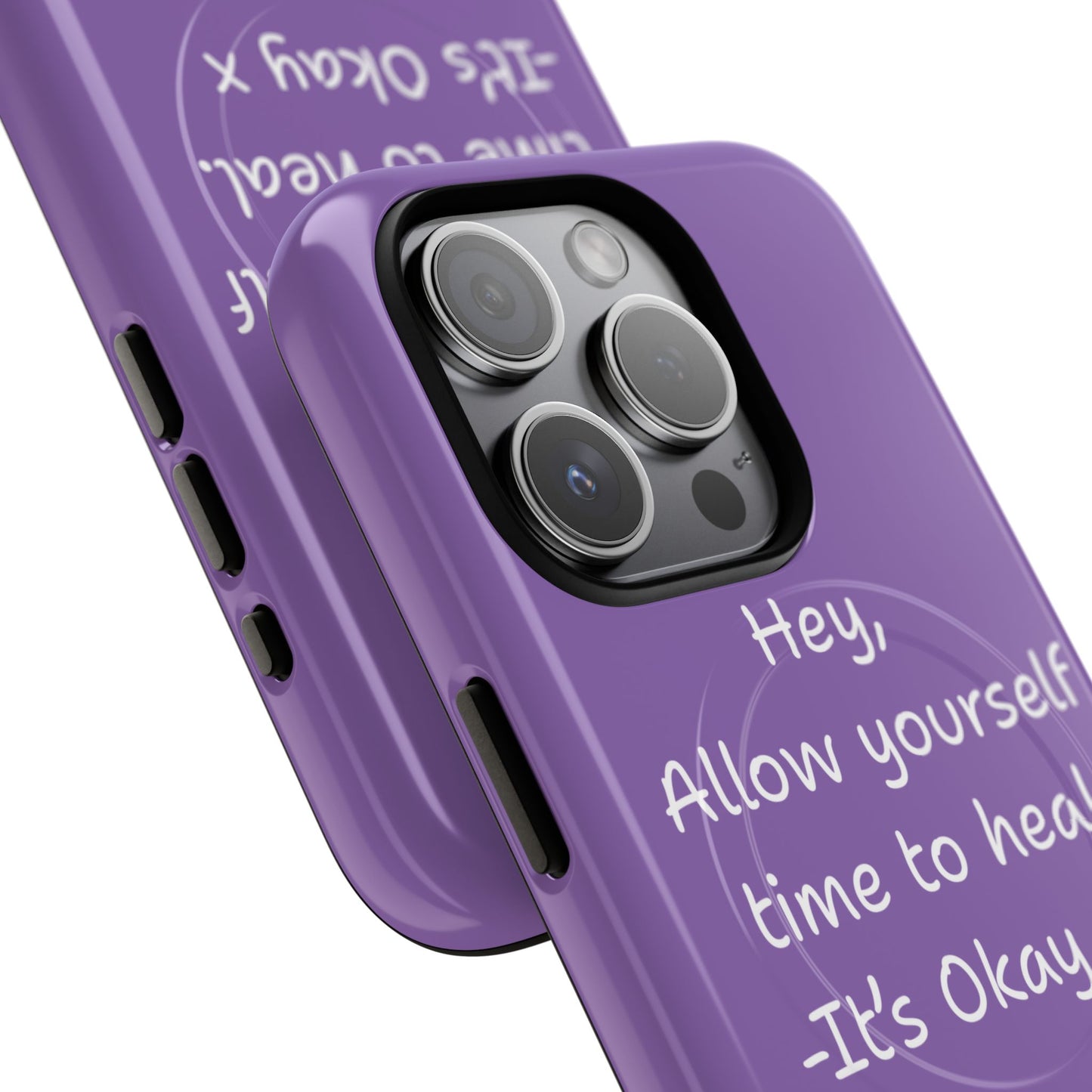 'Hey, Allow yourself time to heal. It's Okay x ' Tough Magnetic Phone Case
