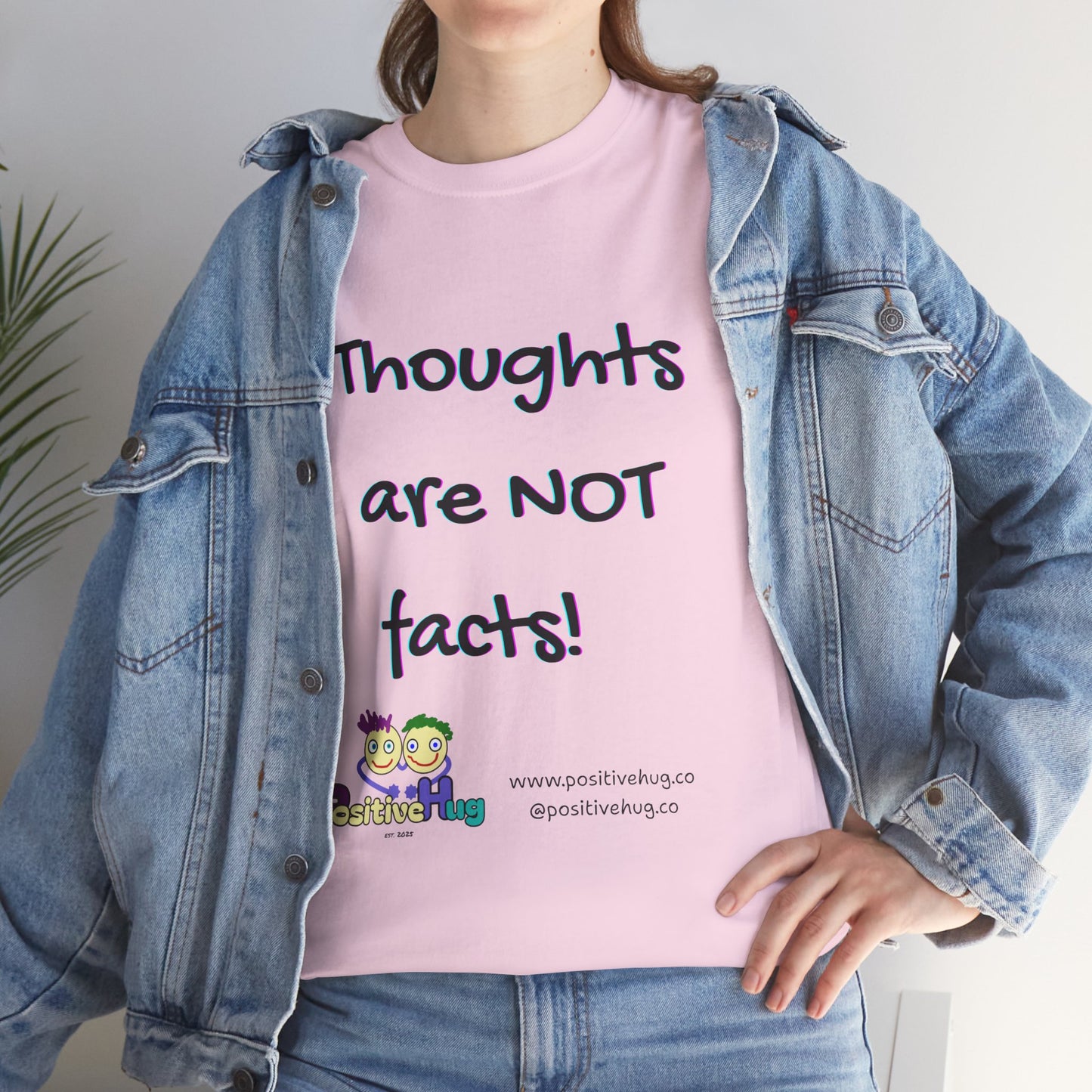 Thoughts Are NOT Facts T-Shirt — Positive Mindset Reminder Tee