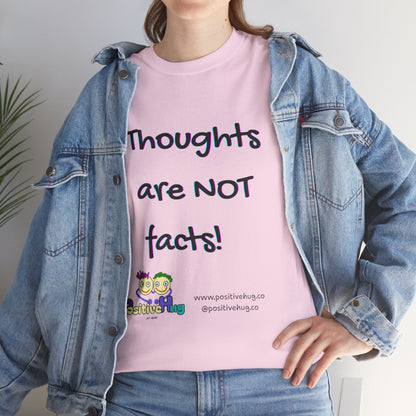 Thoughts Are NOT Facts T-Shirt — Positive Mindset Reminder Tee