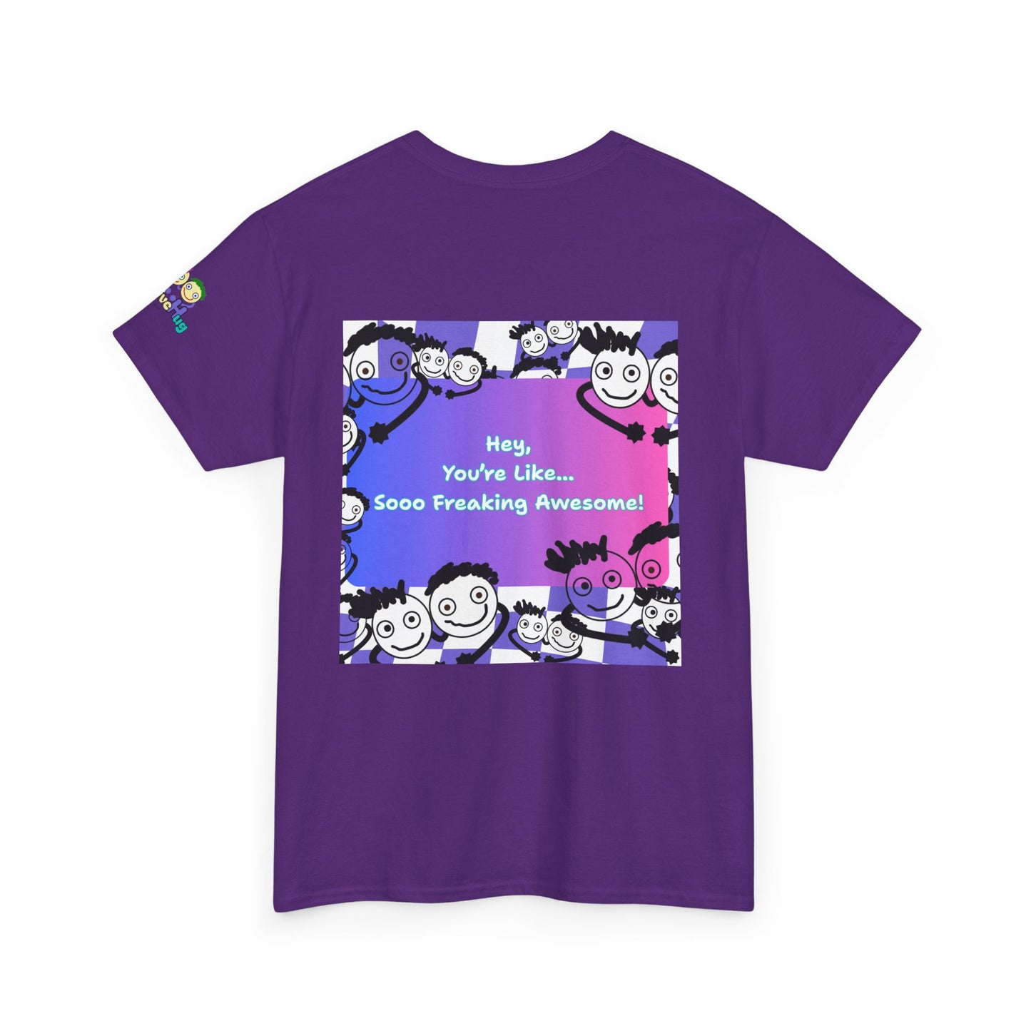 'You're like... Soo Freaking Awesome' Unisex Heavy Cotton Tee - By PositiveHug