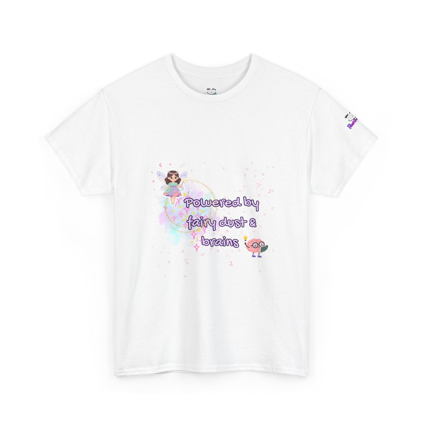" Powered by Fairy Dust & Brains " Graphic Tee