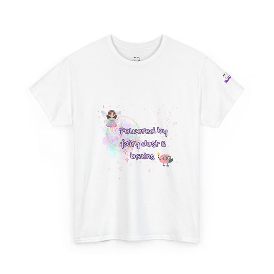 " Powered by Fairy Dust & Brains " Graphic Tee