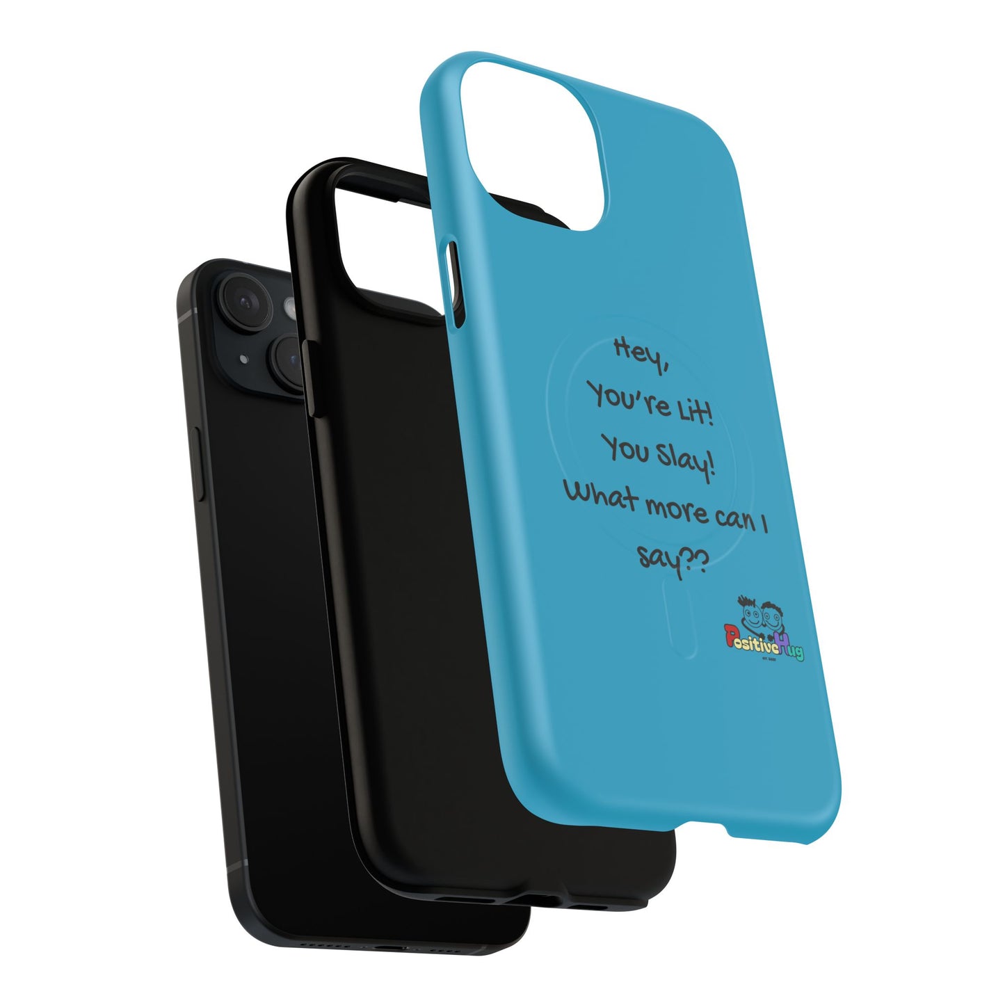"Hey, You're Lit! You Slay!" Tough Magnetic Phone Cover