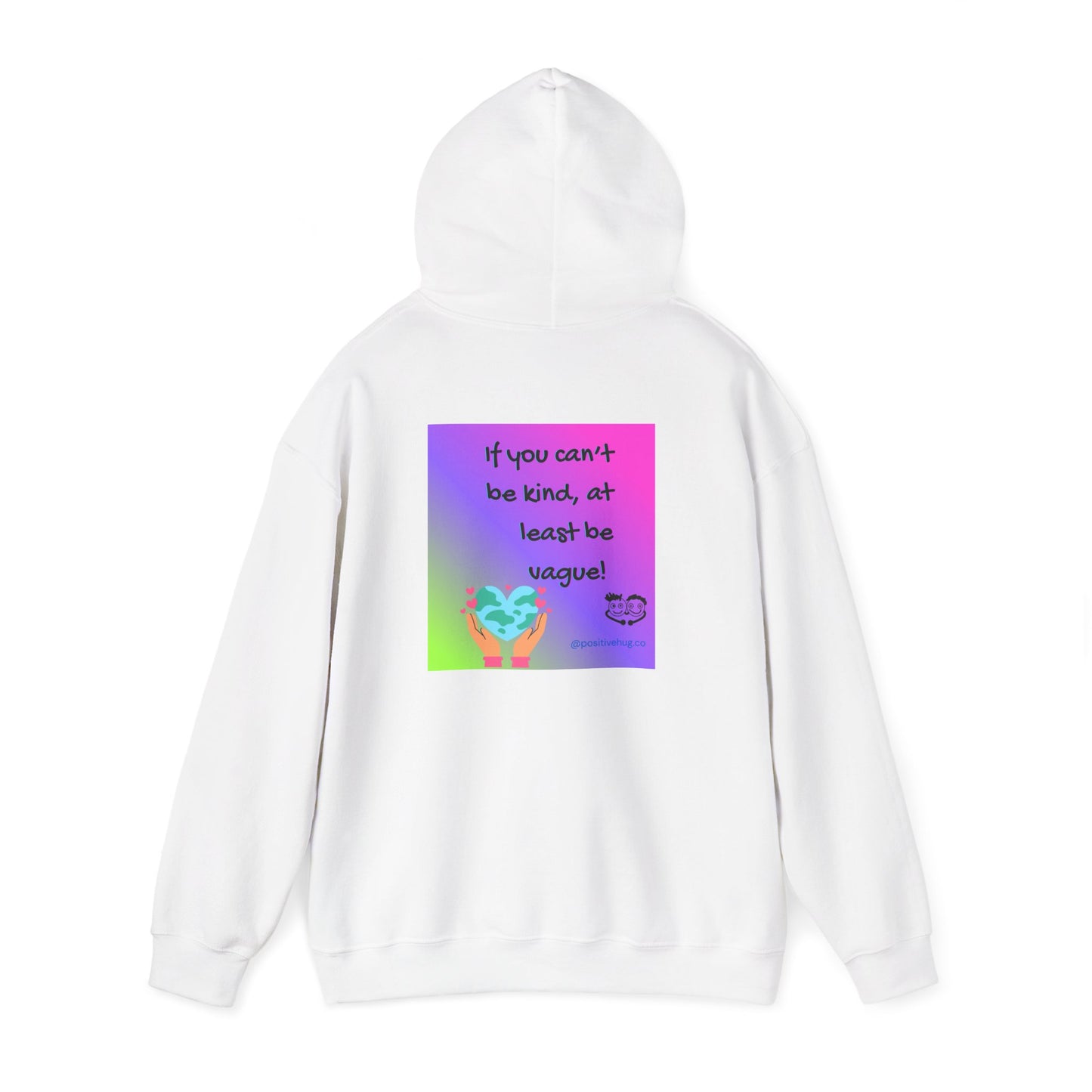 If You Can't Be Kind Be Vague hoodie | Graphic Quote Heart Back Print | Positivity Clothing | Be Kind Hoodie