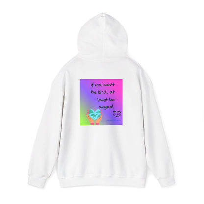 If You Can't Be Kind Be Vague hoodie | Graphic Quote Heart Back Print | Positivity Clothing | Be Kind Hoodie