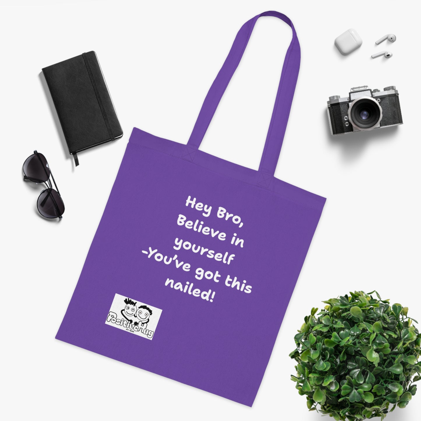 Hey Bro, Believe in yourself. You've got this nailed!'  Positive Vibes Cotton Tote Bag - by PositiveHug Inspirational & Fun Design