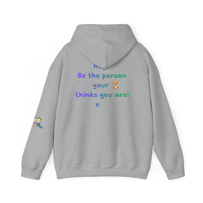 'Hey, Be the person your dog thinks you are x' Unisex Hooded Sweatshirt by PositiveHug - Design on back