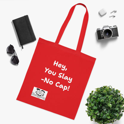 'Hey, You slay. No Cap!' 'Positive Vibes Cotton Tote Bag - by PositiveHug