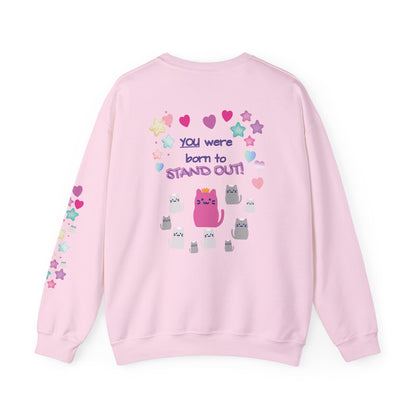 'You Were Born to Stand Out'  Cute Cat Sweatshirt with Print on Back and sleeve