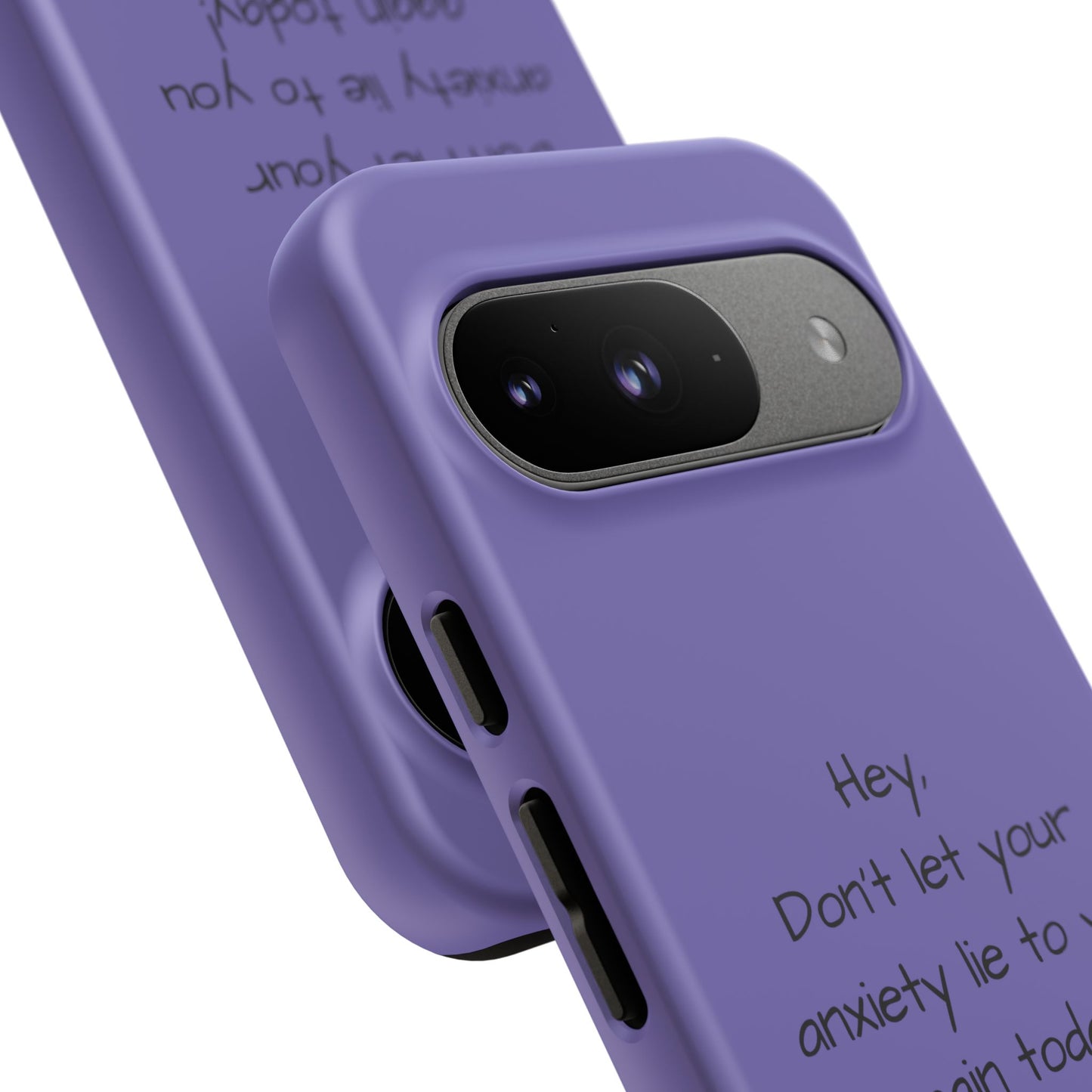'Hey Don't let your anxiety lie to you again today!' Positive Vibes Phone Case - Anxiety Reminder, Colorful Tough Case