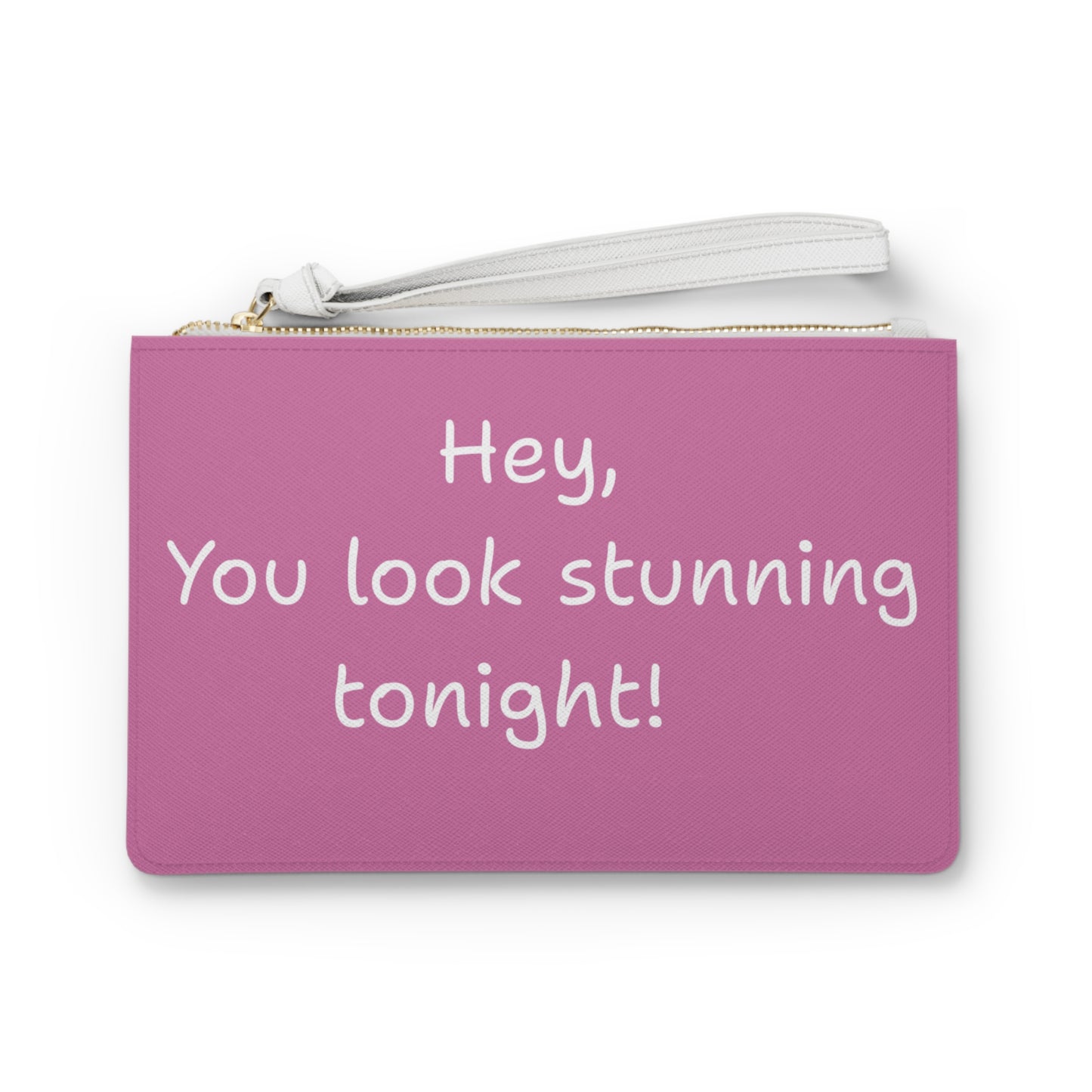 'Hey, You look stunning tonight!' Positive affirmation Pink Clutch Bag