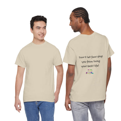 "Don't Let Fear Stop You From Living Your Best Life" Motivational - Inspirational Tee