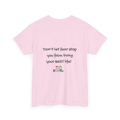 "Don't Let Fear Stop You From Living Your Best Life" Motivational - Inspirational Tee