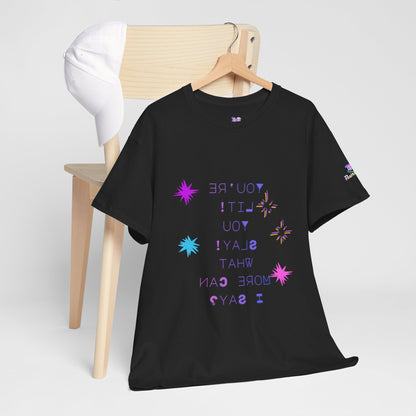 Self-Love Reverse Mirror Print Graphic Tee  “You’re Lit! You Slay! What More Can I Say?” Fun Bright Star Design