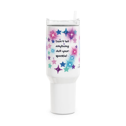 40oz Starburst Tumbler - "Don't Let Anything Dull Your Sparkle" Insulated Travel Cup