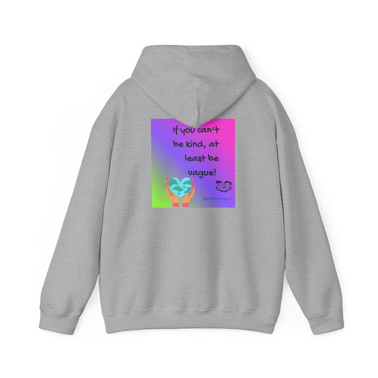 If You Can't Be Kind Be Vague hoodie | Graphic Quote Heart Back Print | Positivity Clothing | Be Kind Hoodie
