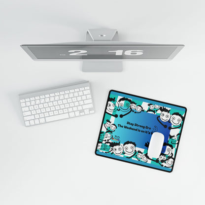 'Stay Strong Bro. The Weekend is on it's Way' Desk Mat by PositiveHug - All Over Logo Design - Fun Office Decor Unique Gift Idea