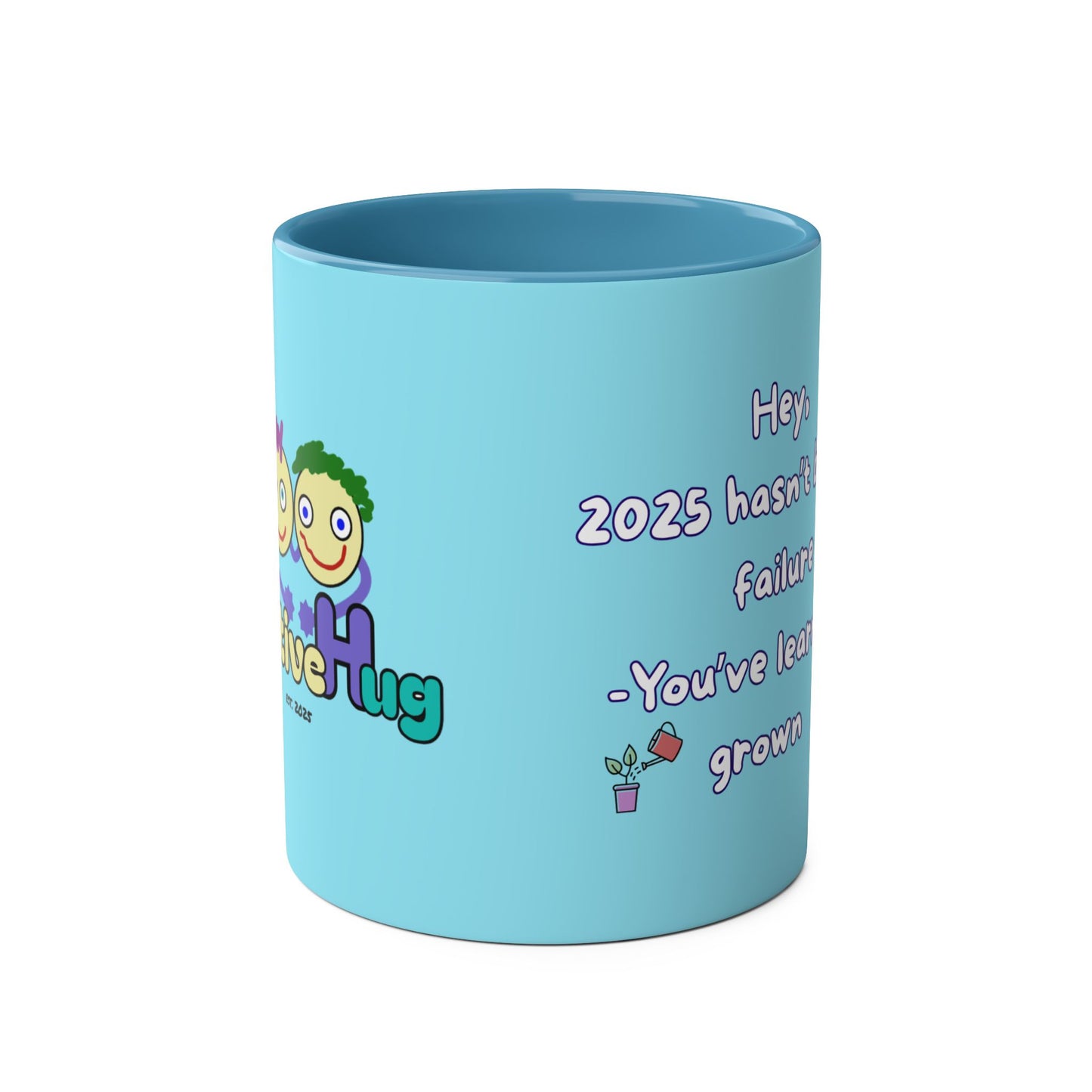 'Hey, 2025 hasn't been a failure. You've learned & grown -  New Year - PositiveHug Two-Tone Coffee Mug - 11oz, Encouraging Gift for Friends