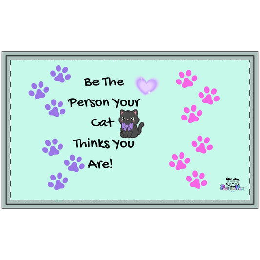Cat Lovers Doormat — "Be The Person Your Cat Thinks You Are" Polyester Welcome Mat