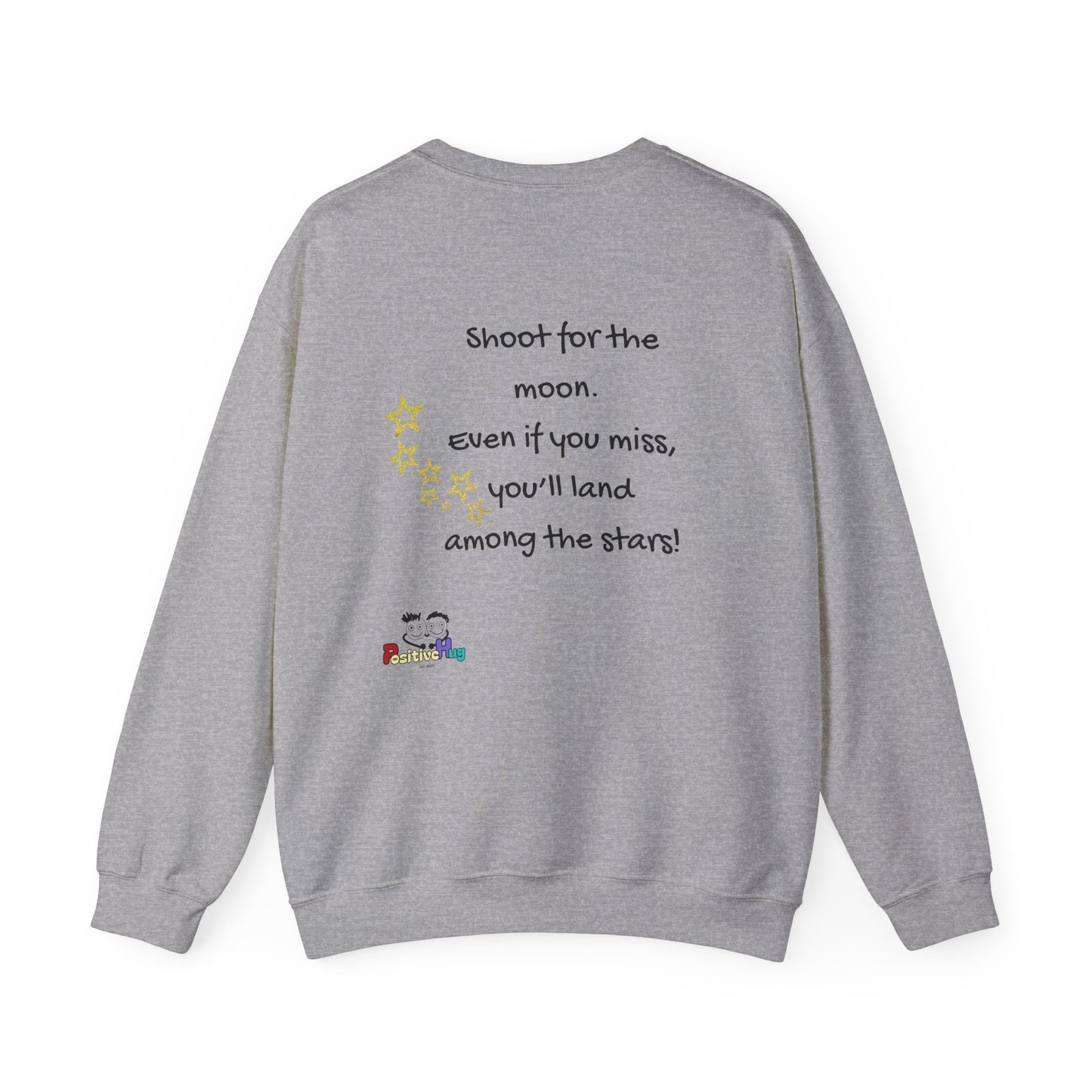 Shoot for the moon - Motivational Inspiring Sweatshirt for Entrepreneurs Small Business Owners and CEOs