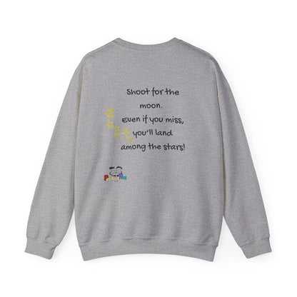 Shoot for the moon - Motivational Inspiring Sweatshirt for Entrepreneurs Small Business Owners and CEOs
