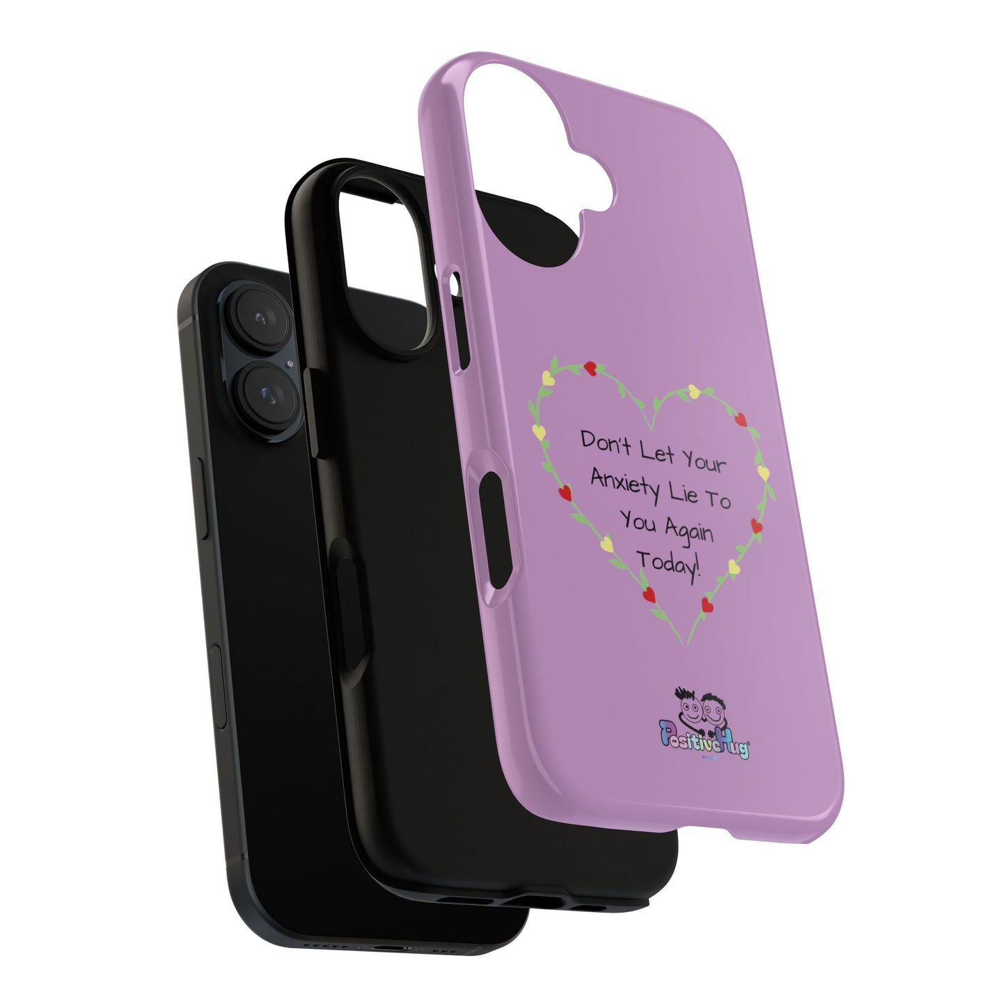 "Don't Let Your Anxiety Lie to You" Women's Tough Phone Case — Anxiety Reminder | PositiveHug