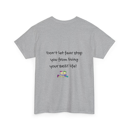 "Don't Let Fear Stop You From Living Your Best Life" Motivational - Inspirational Tee