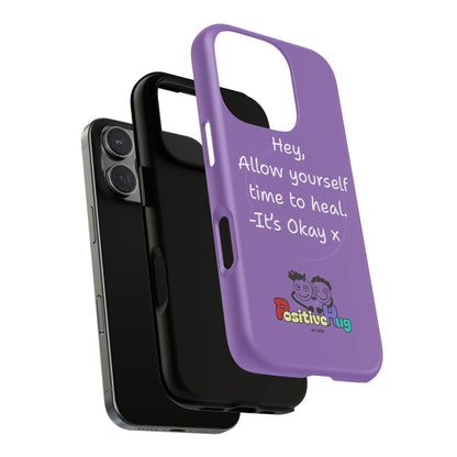 'Hey, Allow yourself time to heal. It's Okay x ' Tough Magnetic Phone Case