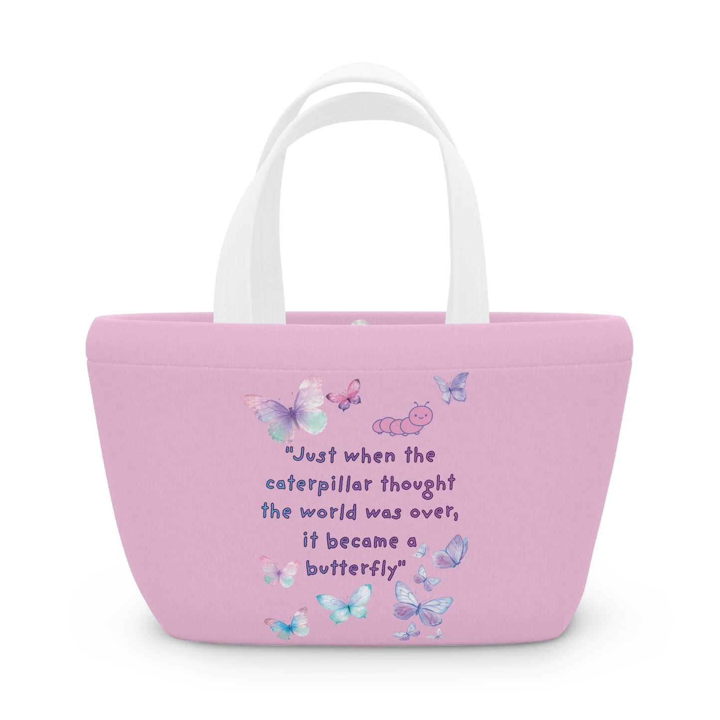 Cute Butterfly Lunch Bag — "Just When the Caterpillar Thought the World Was Over, It Became a Butterfly" | PositiveHug