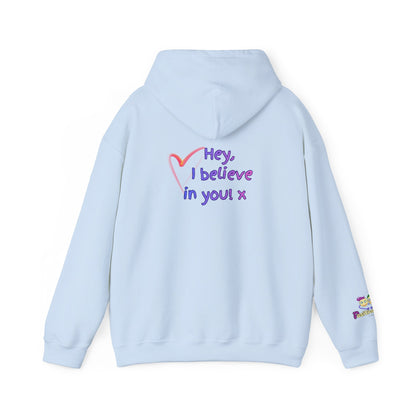 'Hey, I believe in you! x' Unisex Hooded sweatshirt by PositiveHug - Design on back