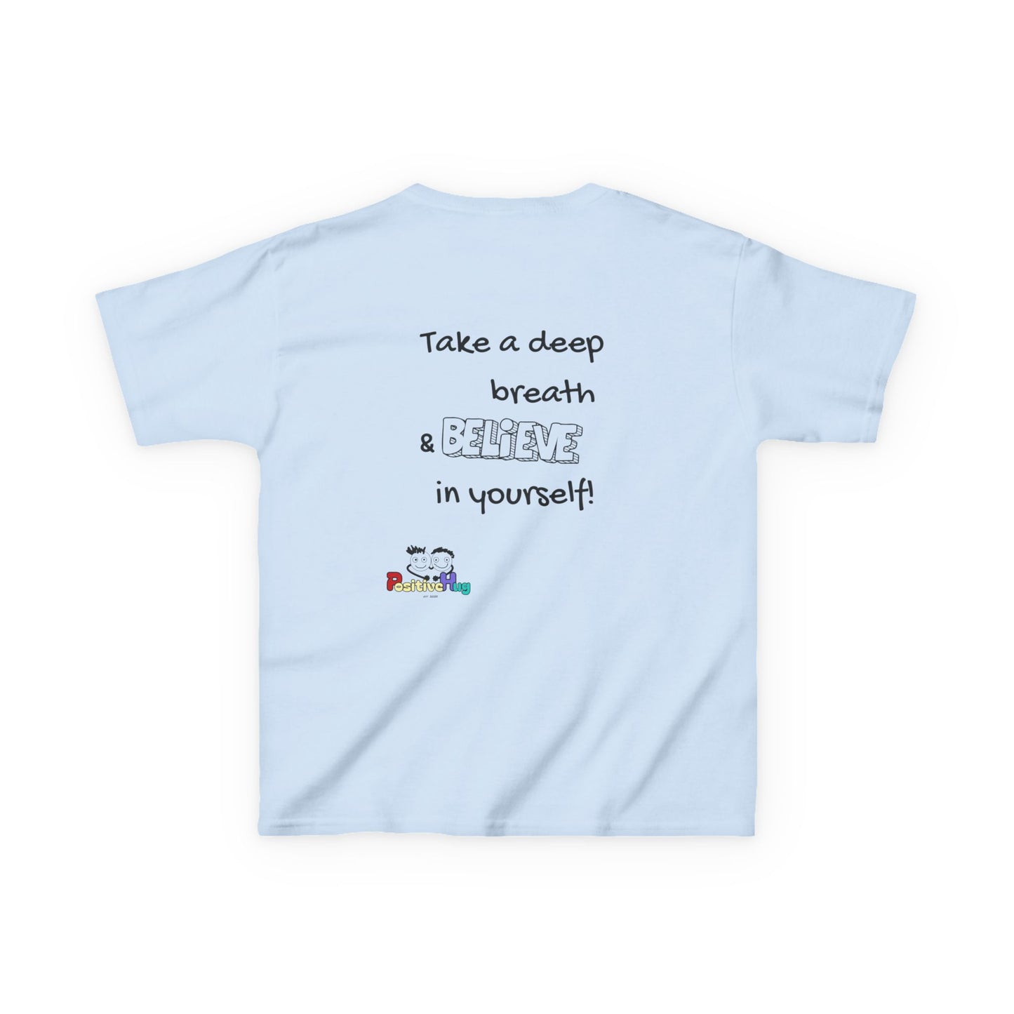 Kids Tee - Inspirational 'Take a Deep Breath & Believe in Yourself'