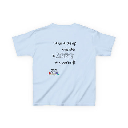 Kids Tee - Inspirational 'Take a Deep Breath & Believe in Yourself'