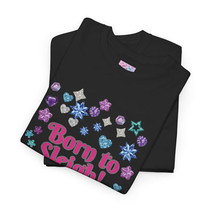 Born to Sleigh Cute Christmas T-Shirt for Women | PositiveHug