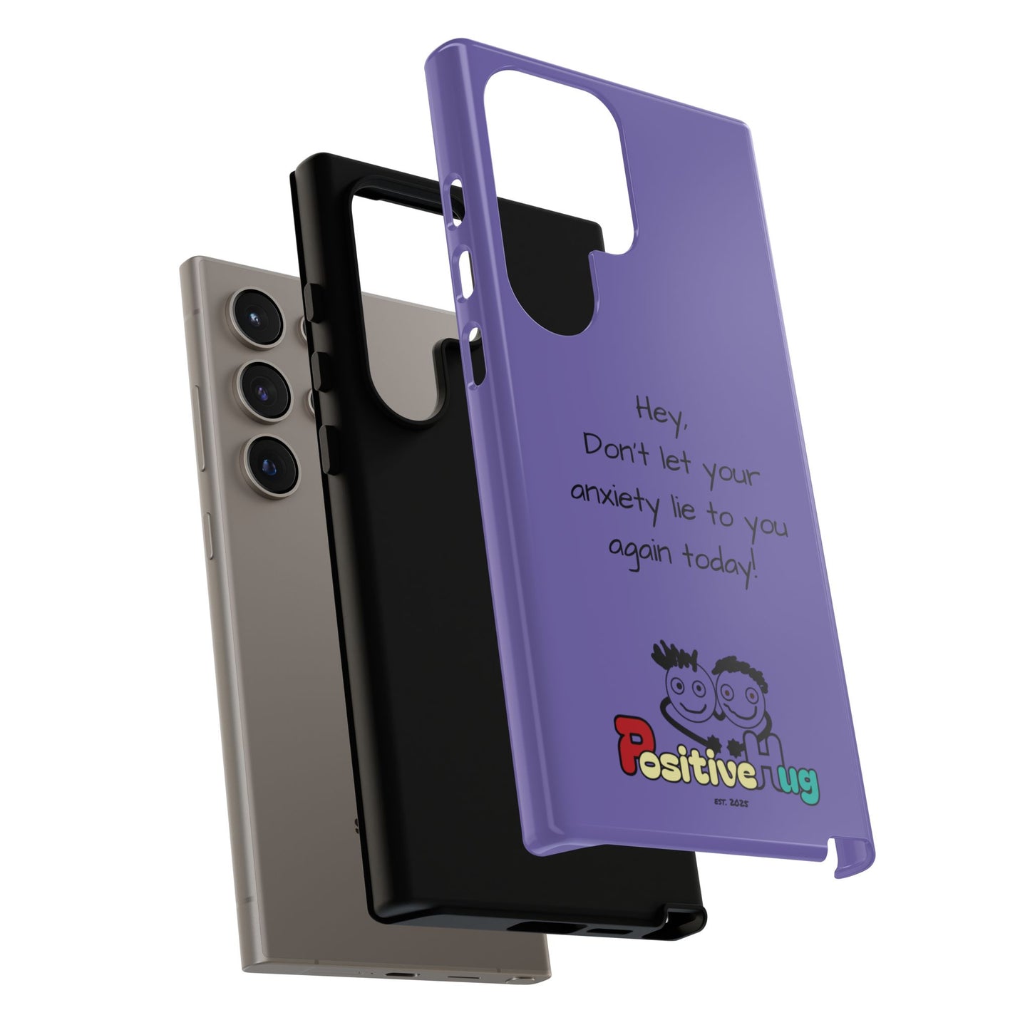 'Hey Don't let your anxiety lie to you again today!' Positive Vibes Phone Case - Anxiety Reminder, Colorful Tough Case