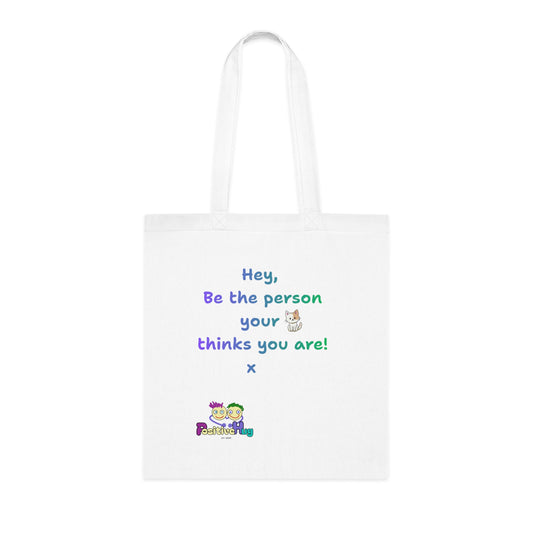'Hey, Be the person your cat thinks you are x 'Positive Vibes Cotton Tote Bag - by PositiveHug