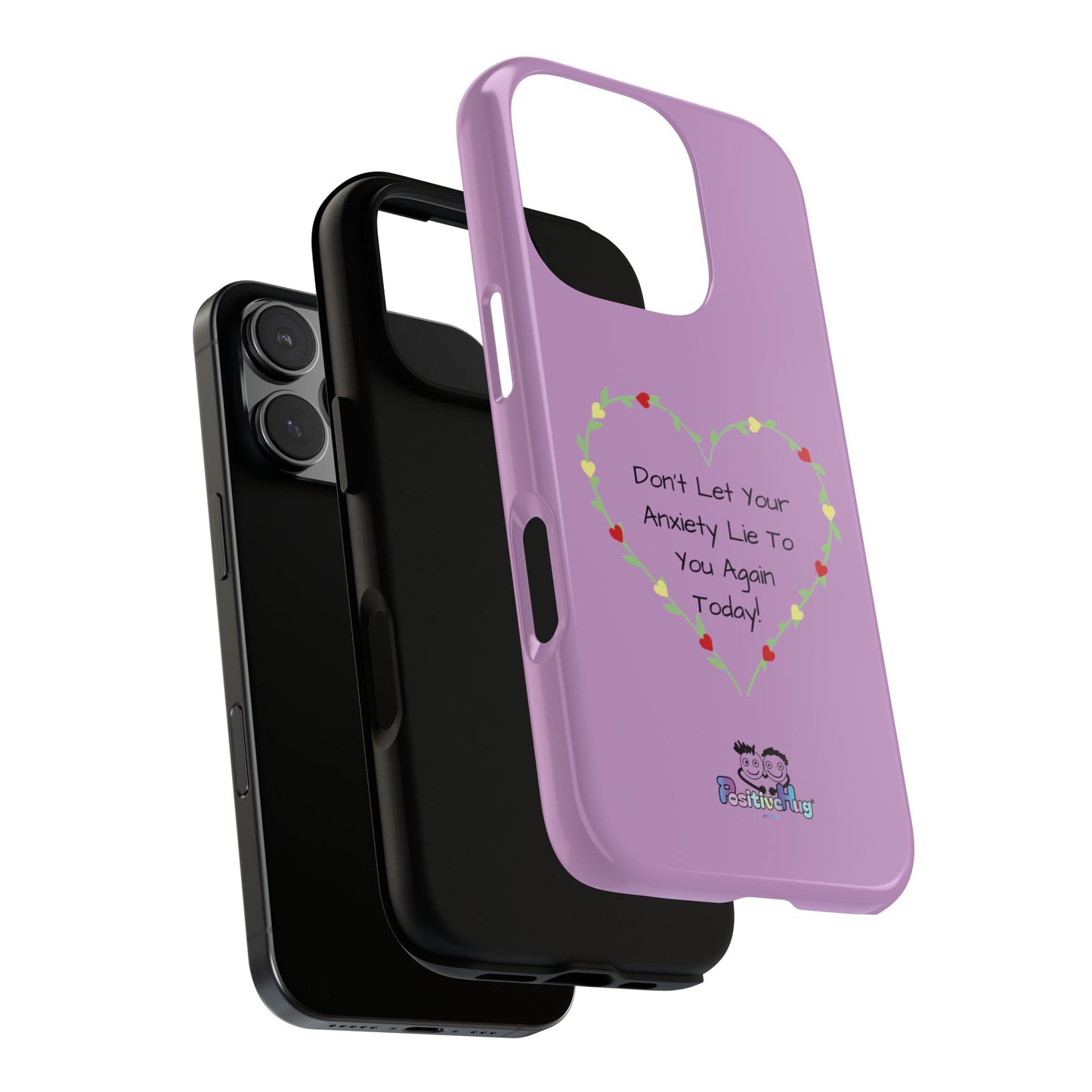 "Don't Let Your Anxiety Lie to You" Women's Tough Phone Case — Anxiety Reminder | PositiveHug