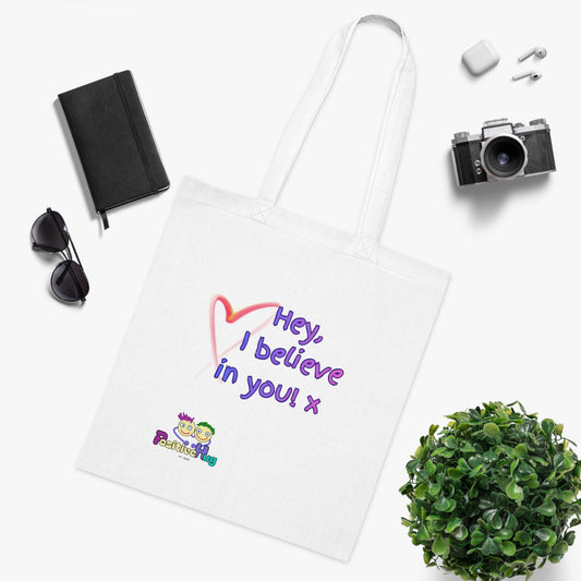 'Hey, I believe in you! x 'Positive Vibes Cotton Tote Bag - by PositiveHug Inspirational & Fun Design
