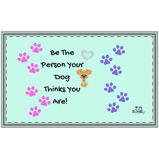 Dog Lovers - Be The Person Your Dog Thinks You Are Polyester Doormat