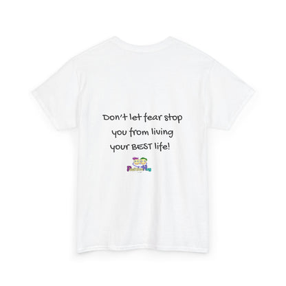 "Don't Let Fear Stop You From Living Your Best Life" Motivational - Inspirational Tee