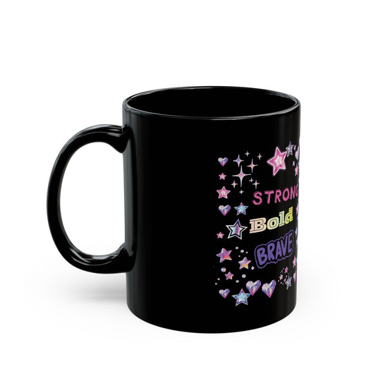 Strong Bold Brave - Bright Empowerment Coffee Cup (11oz/15oz)
