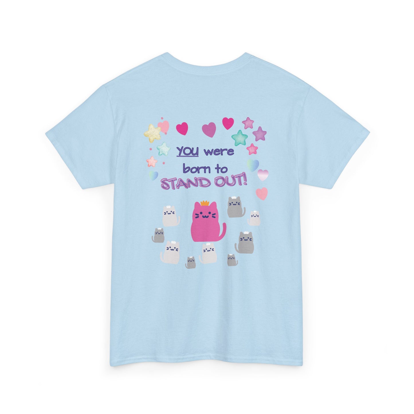 You Were Born to Stand Out T-Shirt — Cute Pastel Cat Graphic Tee