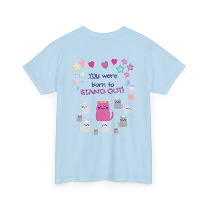 You Were Born to Stand Out T-Shirt — Cute Pastel Cat Graphic Tee