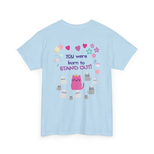 You Were Born to Stand Out T-Shirt — Cute Pastel Cat Graphic Tee