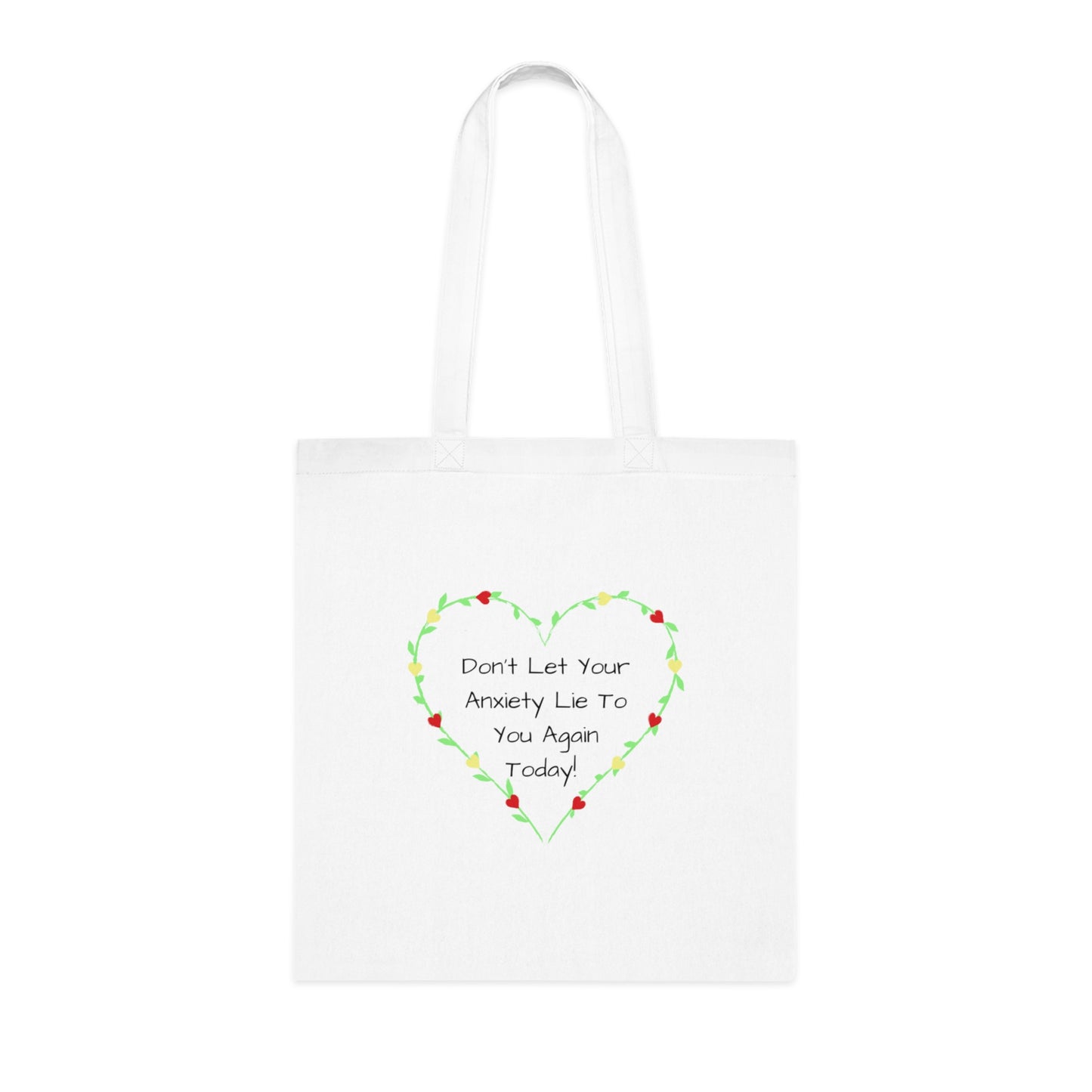 Don't let your anxiety lie to you again today - Cotton Tote Bag