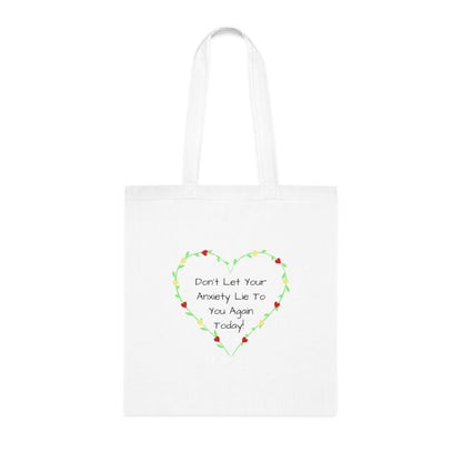 Don't let your anxiety lie to you again today - Cotton Tote Bag