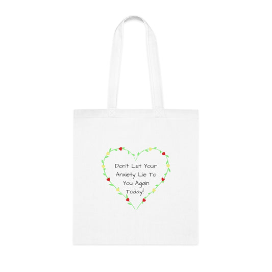 Don't let your anxiety lie to you again today - Cotton Tote Bag