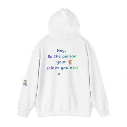 'Hey, Be the person your dog thinks you are x' Unisex Hooded Sweatshirt by PositiveHug - Design on back