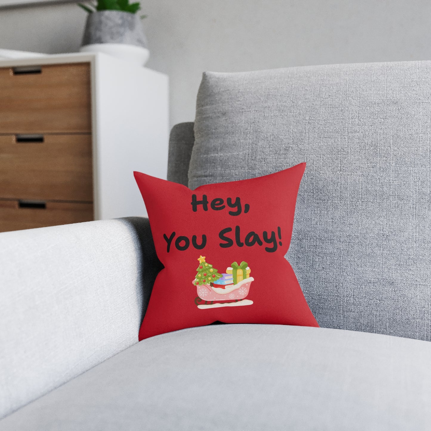 'Hey You Slay!' Festive Square Pillow
