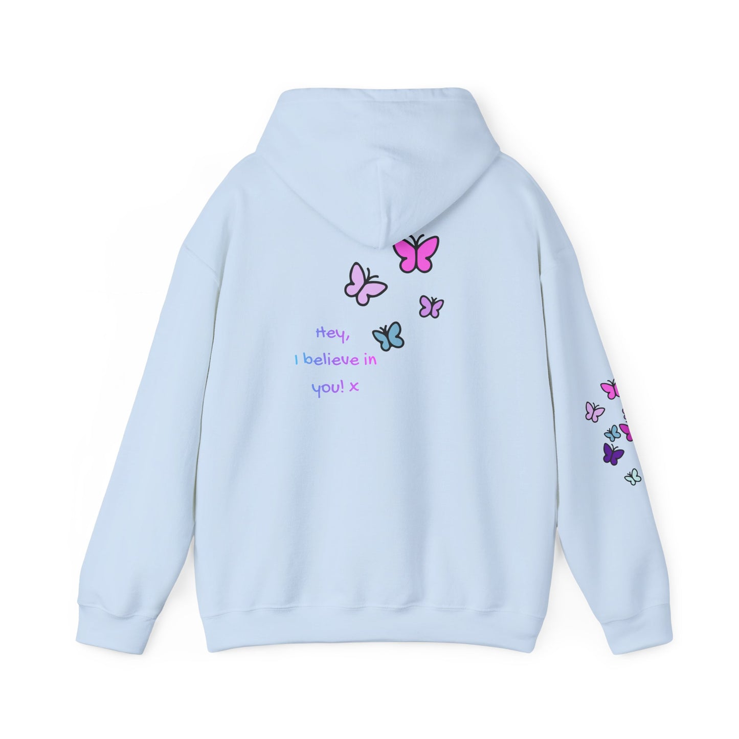 Butterfly Encouragement Hoodie — "Hey, I Believe In You"