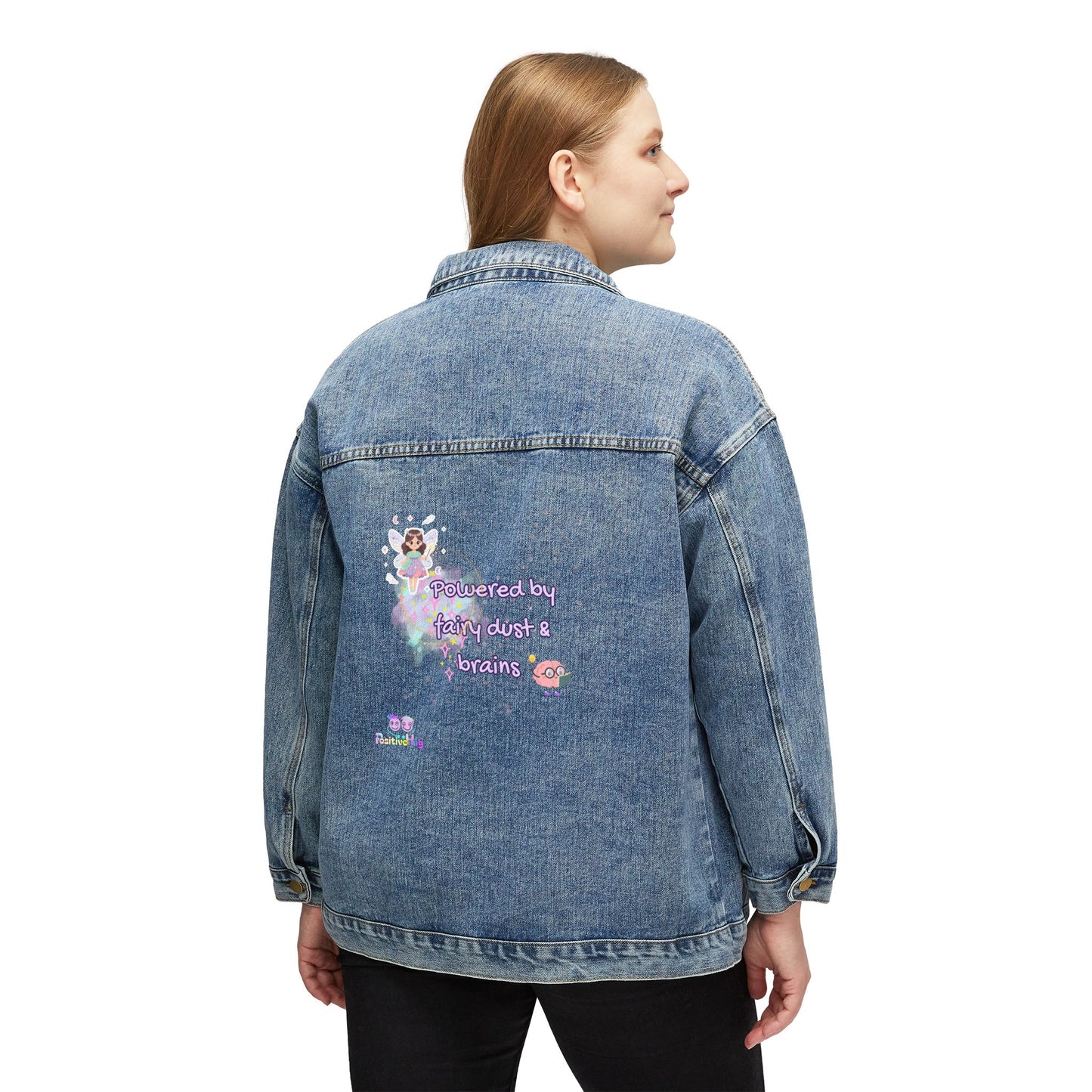 Women's Denim Jacket — "Powered by Fairy Dust and Brains"  Self‑Love Jacket